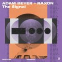 Adam Beyer, Raxon - The Signal