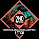Bruce Nolan, Dave Leatherman & HP Vince - Let Go (Original Mix)