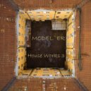 Model'er - House Works 3