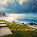 Dj Ivan Re-Lax - Amazing (Mix 2023)