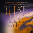 Dutchican Soul & Greg Van Bueren Ft. Brian McKnight Jr. - That\'s Life (C\'est La Vie) (Extended Mix)