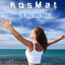 KosMat - Deep & Nu Hit Mix - 64 ()