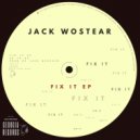 Jack Wostear - Fix it (Original Mix)