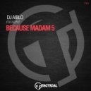 DJ Aiblo - Because Madam 5