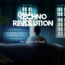 TECHNO REVOLUTION - My house of music ()