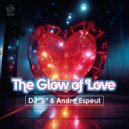 DJ "S" & Andre Espeut - Glow Of Love (Extended Mix)