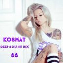 KosMat - Deep & Nu Hit Mix - 66 ()