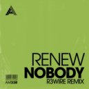 Renew - Nobody (R3WIRE Remix Extended)