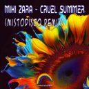 Miki Zara - Cruel Summer (MISTODISCO Extended Remix)