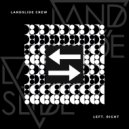 Landslide Crew - Left, Right (Original Mix)