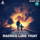 DJ Nibzy - Raised Like That (Radio Edit)