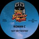 Ronan C - Got Me Twisted