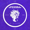 Matthias (US) & Ed Alexander - Body, Mind, Soul (Original Mix)