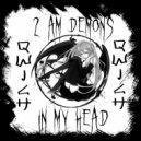 Qwich - 2 AM DEMONS IN MY HEAD (SPEED UP)