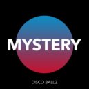 Disco Ball\'z - Mystery (Original Mix)