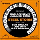 MoBlack & Africanism, Bob Sinclar ft. Ladysmith Black Mambazo - Steel Storm
