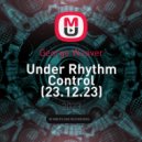 George Weaver - Under Rhythm Control (23.12.23)