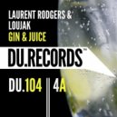 Laurent Rodgers & Loujak - Gin & Juice (Original Mix)