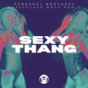Funksoul Brothers - Sexy Thang
