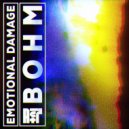 Bohm (ofc) - Emotional Damage (Extended Mix)