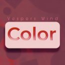 Vespers Wind - Color (slowed)