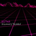 DJ.Tuch - Discovery Vocoded (original)