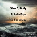 Silver7 Ft.Kiddy & Jodie Poye - So Far Away (Original Mix)