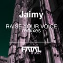 Jaimy - Raise Your Voice (That Kid Chris Remix Remastered)