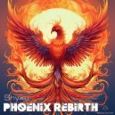 Shyxo - Phoenix Rebirth (Original Mix)