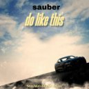 sauber - do like this (Original Mix)