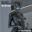 Silent Decision - My Mistake