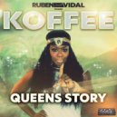 Ruben Vidal Featuring Koffee - Queens Story (Ruben Vidal & FTL Remix)