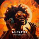 ADIOS AYER - Maneya