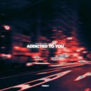 Bacca Chew & Eligriv & Cactus Bram - Addicted To You ()
