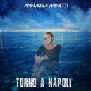 Annalisa Minetti - Torno a Napoli ()