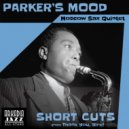 Arkadia Short Cuts & Moscow Sax Quintet & Arkadia Jazz All-Stars - Parker\'s Mood (Short Cut - ending theme)