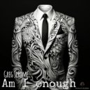 Greg Jerome - Am I Enough (Original Mix)