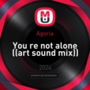 Agoria - You re not alone