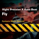 High Pression & Kaos Beat - Fly (Original Mix)