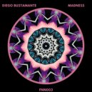 Diego Bustamante - Madness (Original Mix)