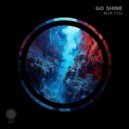 Go Shine - Blue Fog