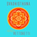 Andrea Vettoretti - Svadhisthana ()