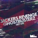 Jackers Revenge, Ghostbusterz - Get Off