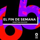 Martina Budde - El Fin De Semana (Original Mix)