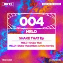 MELO - Shake That (Ulises Arrieta Remix)