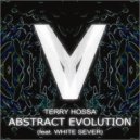 Terry Hossa & White Sever - Abstract Evolution (Original Mix)