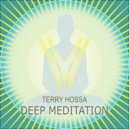 Terry Hossa - Deep Meditation (Original Mix)