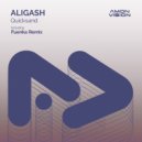 ALIGASH - Quicksand (Fuenka Extended Remix)
