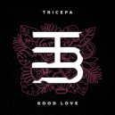 Tricepa - Good Love (The Dark Side) (Original Mix)