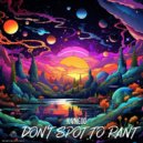 K4nciio - Don't Spot To Rant